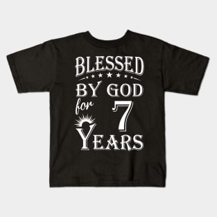 Blessed By God For 7 Years Christian Kids T-Shirt